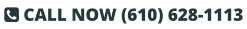  CALL NOW (610) 628-1113